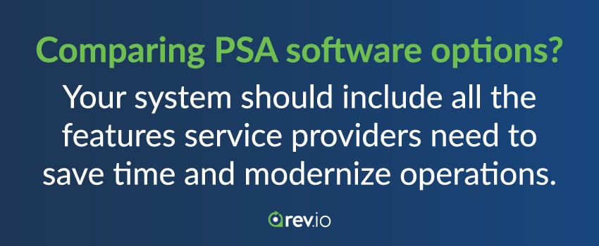 Comparing PSA software options? Your system should include all the features service providers need to save time and modernize operations.