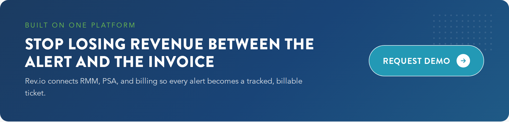 Rev.io PSA RMM platform CTA banner: stop losing revenue between the alert and the invoice, Rev.io connects RMM, PSA, and billing so every alert becomes a tracked, billable ticket