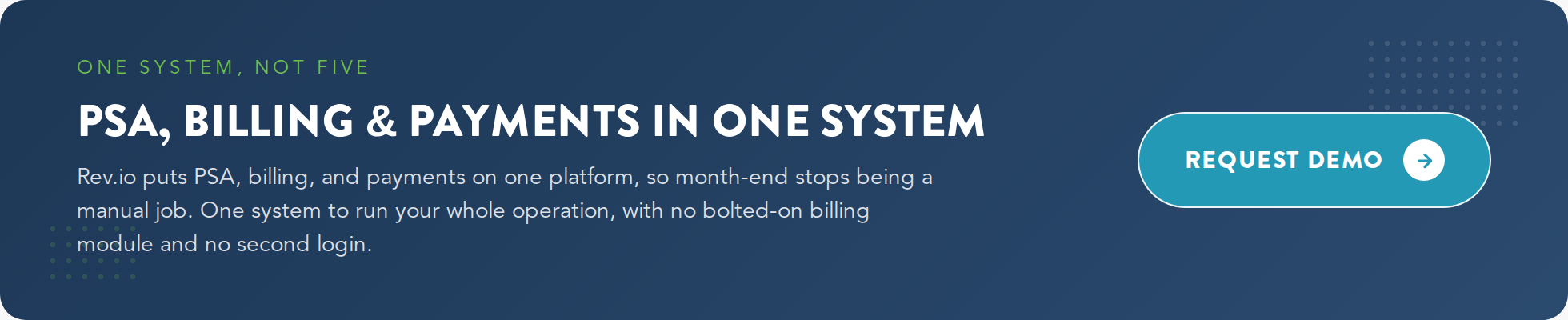 Rev.io CTA banner: PSA, billing, and payments in one system, Rev.io runs your whole operation so month-end stops being a manual job with no second login