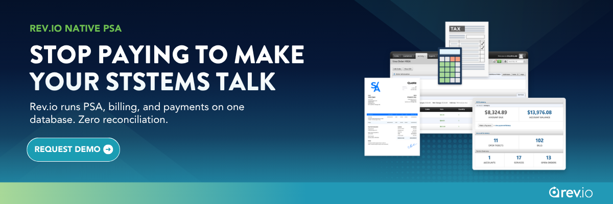 Rev.io native PSA CTA banner: stop paying to make your systems talk, Rev.io runs PSA, billing, and payments on one database with zero reconciliation, request a demo