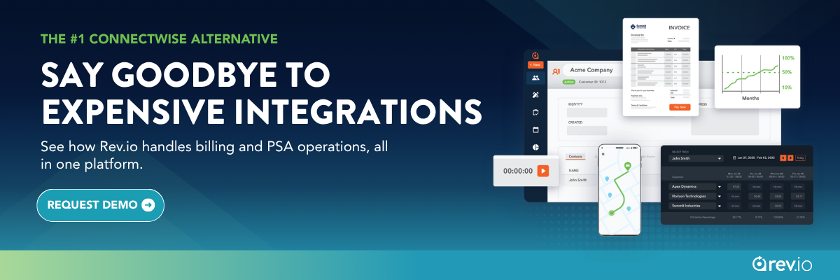 Rev.io ConnectWise alternative CTA banner: say goodbye to expensive integrations, see how Rev.io handles billing and PSA operations all in one platform, request a demo